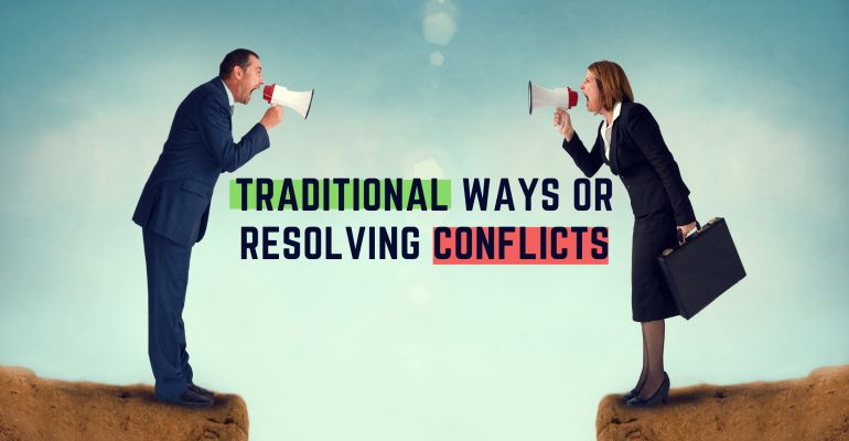 Traditional ways of resolving conflicts – Atlantic International University