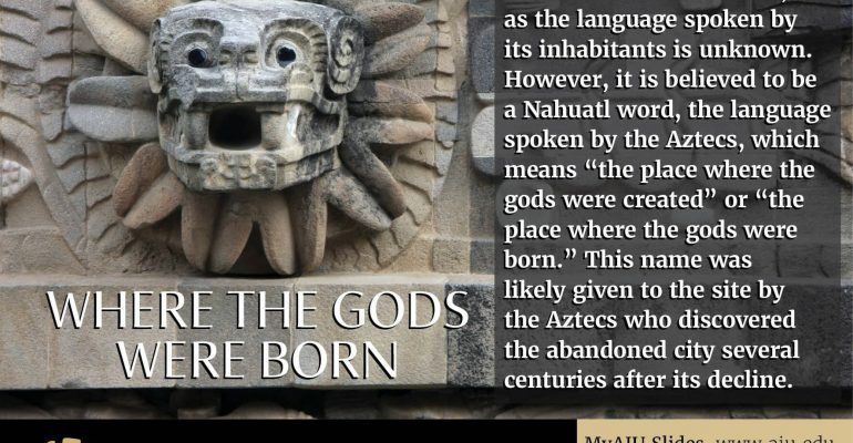aiu-slides:-teotihuacan-where-the-gods-were-born